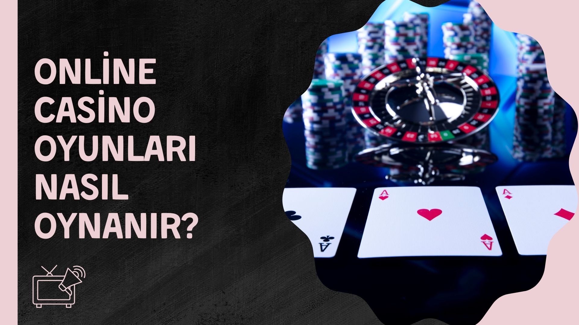 Online Casino Oyunları Nasıl Oynanır Nasıl Kazanılır?